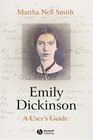 Emily Dickinson A User's Guide