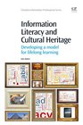 Information Literacy and Cultural Heritage Developing a model for lifelong learning