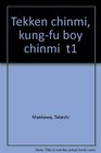 Tekken Chinmi tome 1  KungFu Boy Chinmi