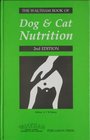 The Waltham Book of Dog  Cat Nutrition A Handbook for Veterinarians and Students