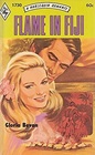 Flame in Fiji (Harlequin Romance, No 1730)