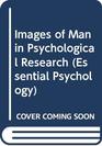Images of Man in Psychological Research