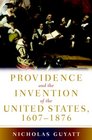 Providence and the Invention of the United States 16071876