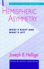 Hemispheric Asymmetry  What's Right and What's Left