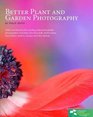 Better Plant and Garden Photography