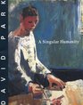 David Park A singular humanity September 4November 1 2003
