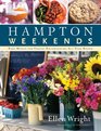 Hampton Weekends Easy Menus for Casual Entertaining All Year Round
