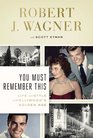 You Must Remember This: Life and Style in Hollywood's Golden Age (Thorndike Press Large Print Biography Series)