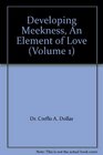 Developing Meekness An Element of Love