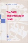 The SGML Implementation Guide A Blueprint for SGML Migration