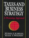 Taxes and Business Strategy A Global Planning Approach