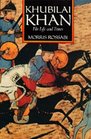 Khubilai Khan His Life and Times