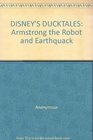 Armstrong the Robot and Earthquack
