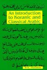 An Introduction to Koranic and Classical Arabic An Elementary Grammar of the Language