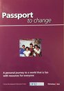 Passport to Change A Personal Journey to a World That is Fair with Resources for Everyone