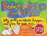Bedwetting and Accidents Aren't Your Fault How Potty Accidents Happen and How to Make Them Stop
