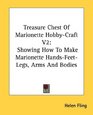 Treasure Chest Of Marionette HobbyCraft V2 Showing How To Make Marionette HandsFeetLegs Arms And Bodies