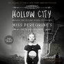 Hollow City (Miss Peregrine\'s Peculiar Children, Bk 2) (Audio CD) (Unabridged)