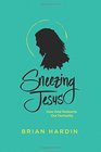 Sneezing Jesus How God Redeems Our Humanity