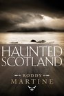 Haunted Scotland