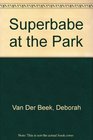 Superbabe at the Park