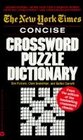 New York Times Concise Crossword Puzzle Dictionary