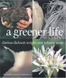 A Greener Life A Modern Country Compendium