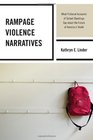 Rampage Violence Narratives What Fictional Accounts of School Shootings Say about the Future of America's Youth