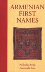 Armenian First Names By Nicholas Awde  Emanuela Losi