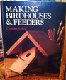 Making Birdhouses  Feeders