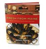 Fresh From Maine Recipes and Stories From the State's Best Chefs