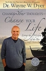 Change Your Thoughts, Change Your Life: Living The Wisdom of the Tao