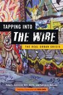 Tapping into  IThe Wire/I The Real Urban Crisis