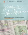Writing in the Margins Connecting with God on the Pages of Your Bible