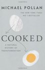 Cooked: A Natural History of Transformation