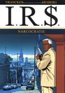 IRS tome 4  Narcocratie