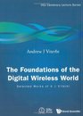 The Foundations of the Digital Wireless World Selected Works of a J Viterbi
