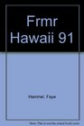 Frommer's Hawaii '91