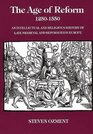The Age of Reform 12501550  An Intellectual and Religious History of Late Medieval and Reformation Europe