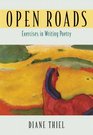 Open Roads  Exercises in Writing Poetry