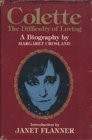 Colettethe difficulty of loving A biography