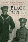 Black Poppies Britain's Black Community and the Great War