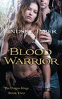 Blood Warrior: Dragon Kings Book Two (The Dragon Kings)