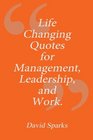 Life Changing Quotes for Management Leadership and Work