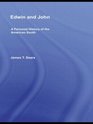 Edwin and John A Personal History of the American South