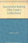Successful Baking (The Cook's Collection)