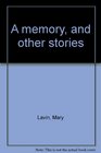 A memory and other stories