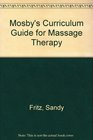 Mosby's Curriculum Guide for Massage Therapy