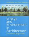 Energy and Environment in Architecture A Technical Design Guide