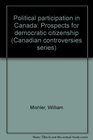 Political participation in Canada Prospects for democratic citizenship